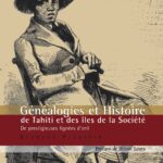 Généalogies et Histoire de Tahiti et des îles de la Société
