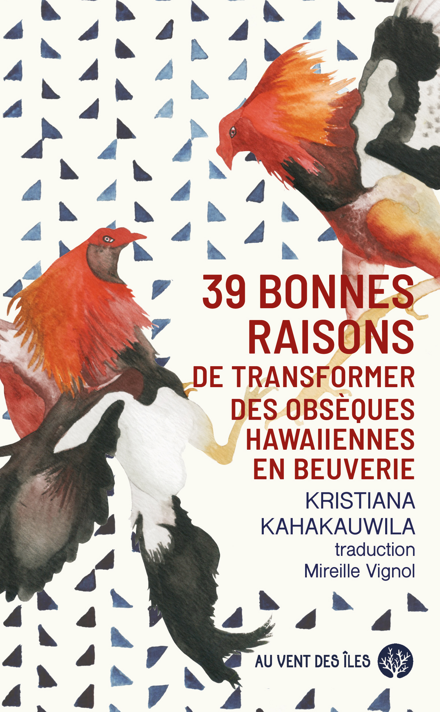 Couverture - 39 Bonnes raisons de transformer des obsèques hawaïennes en beuveries
