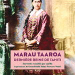 Couverture - Marau Taaroa, la dernière reine de Tahiti