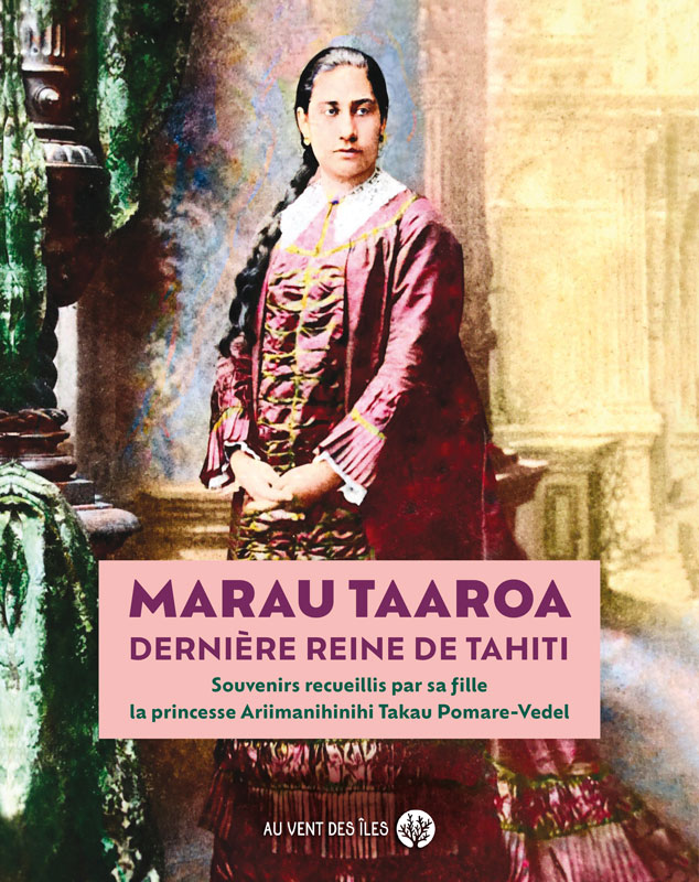 Couverture - Marau Taaroa, la dernière reine de Tahiti